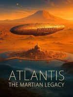 Watch Atlantis the Martian Legacy Moviesjoy