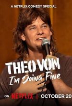 Watch Theo Von: I\'m Doing Fine Moviesjoy