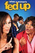 Watch When a Woman\'s Fed Up Moviesjoy