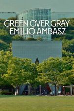 Watch Green Over Gray: Emilio Ambasz Moviesjoy