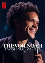 Watch Trevor Noah: I Wish You Would Moviesjoy