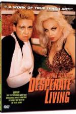 Watch Desperate Living Moviesjoy
