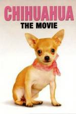 Watch Chihuahua The Movie Moviesjoy