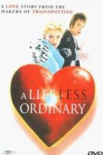 Watch A Life Less Ordinary Moviesjoy