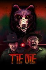 Watch Tie Die Moviesjoy