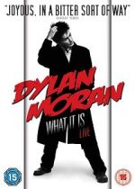 Watch Dylan Moran: What It Is Moviesjoy