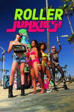 Watch Roller Junkies! Moviesjoy