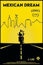 Watch Mexican Dream Moviesjoy