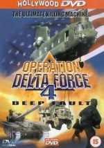 Watch Operation Delta Force 4: Deep Fault Moviesjoy