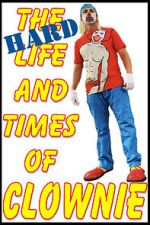 Watch The HARD Life and Times of Clownie Volume 1 Moviesjoy