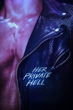 Watch Her Private Hell Moviesjoy