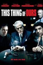 Watch This Thing of Ours Moviesjoy