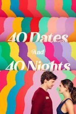 Watch 40 Dates and 40 Nights Moviesjoy