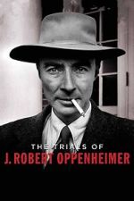 Watch The Trials of J. Robert Oppenheimer Moviesjoy