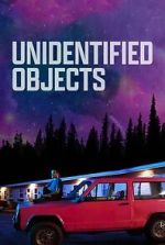 Watch Unidentified Objects Moviesjoy
