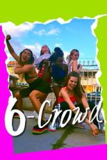 Watch 6-Crowd Moviesjoy