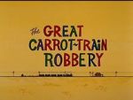 Watch The Great Carrot-Train Robbery (Short 1969) Moviesjoy