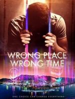 Watch Wrong Place Wrong Time Moviesjoy