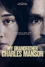 Watch My Grandfather Charles Manson Moviesjoy