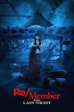 Watch Re/Member: The Last Night Moviesjoy