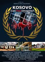Watch Kosovo: Can You Imagine? Moviesjoy