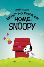 Watch Snoopy Presents: There\'s No Place Like Home, Snoopy Moviesjoy