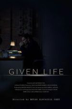 Watch Given Life Moviesjoy
